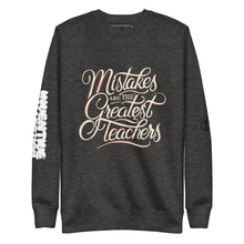 Load image into Gallery viewer, Lessons from Mistakes" Premium Sweatshirt